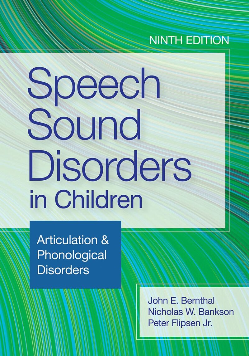 Speech Sound Disorders in Children - Articulation and Phonological Disorders 9th Edition