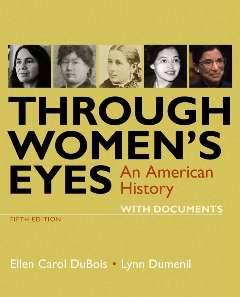 Through Women's Eyes: An American History With Documents 5th Edition