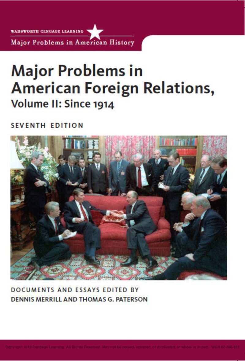 Major Problems in American Foreign Relations, Volume II - Since 1914 7th Edition