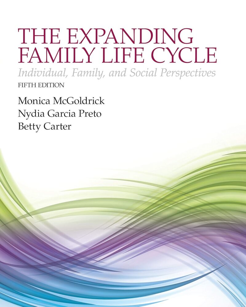 The Expanding Family Life Cycle - Individual, Family, and Social Perspectives 5th Edition