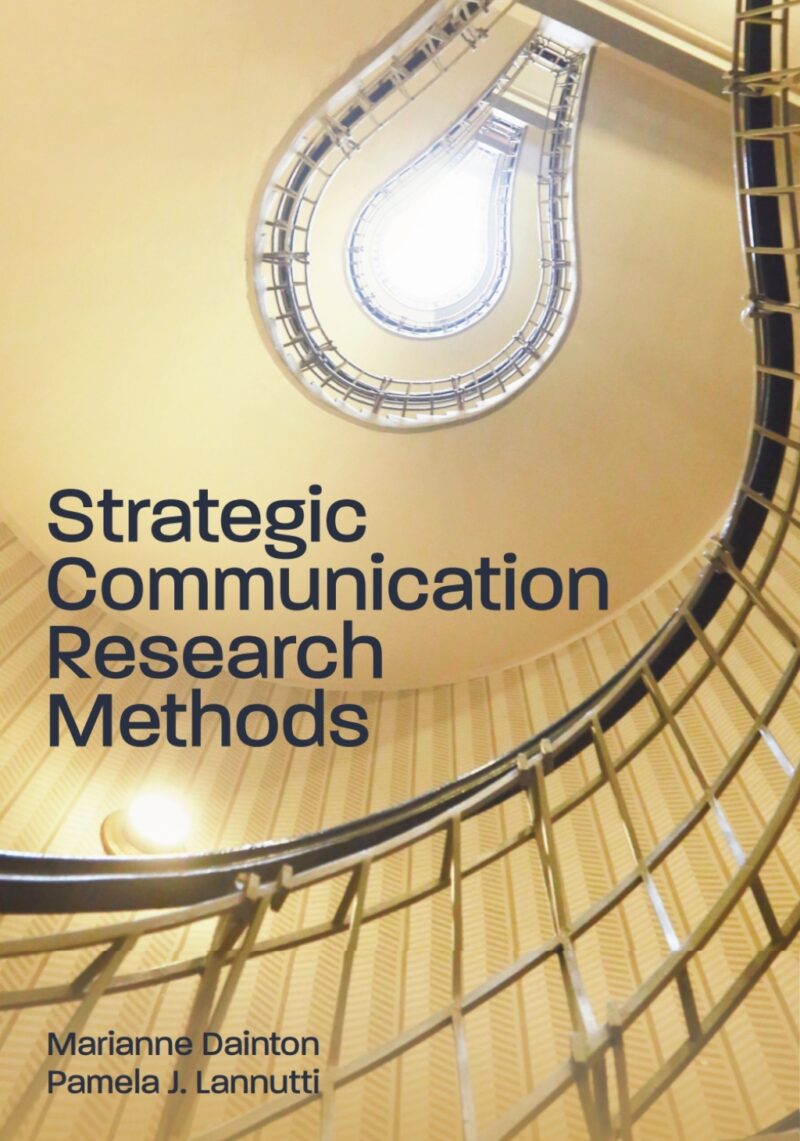 Strategic Communication Research Methods 1st Edition