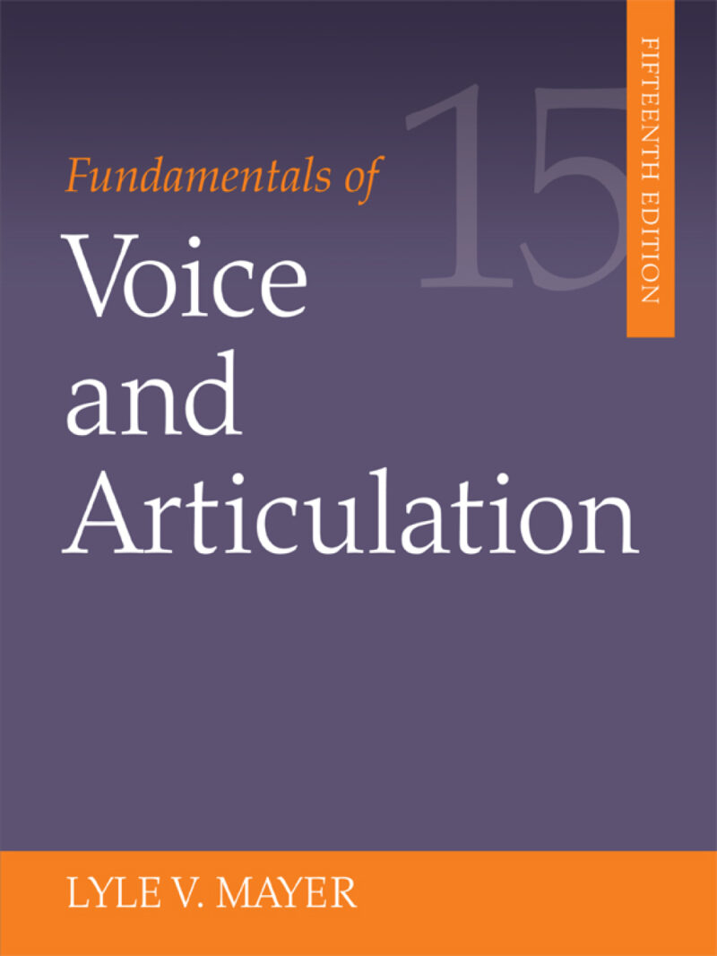 Fundamentals of Voice and Articulation 15th Edition