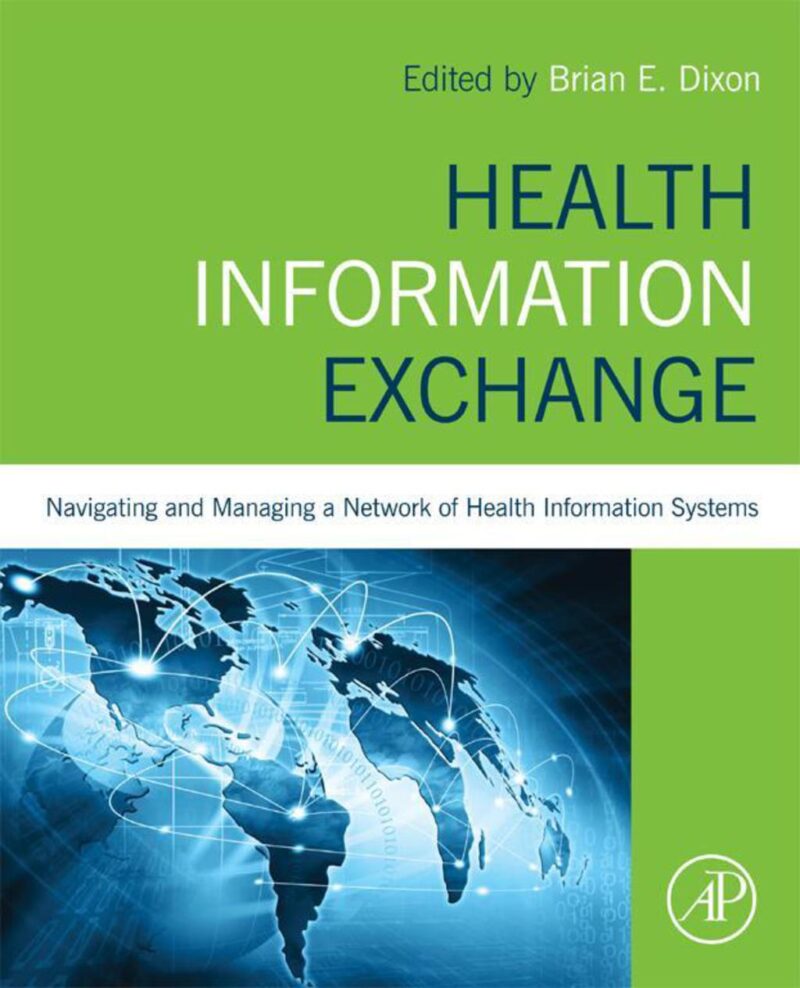 Health Information Exchange - Navigating and Managing a Network of Health Information Systems