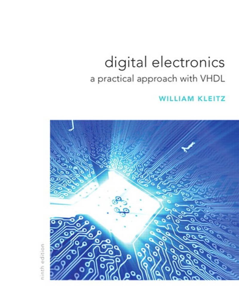 Digital Electronics - A Practical Approach with VHDL 9th Edition