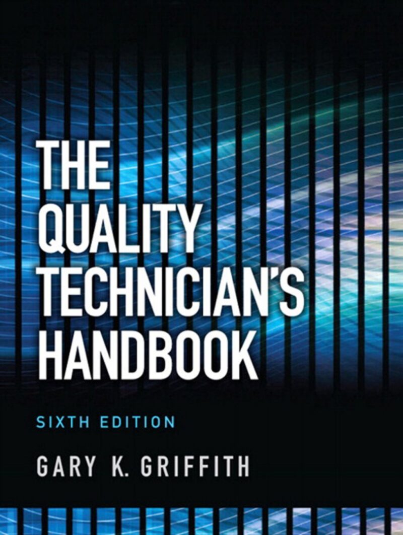 The Quality Technician's Handbook 6th Edition