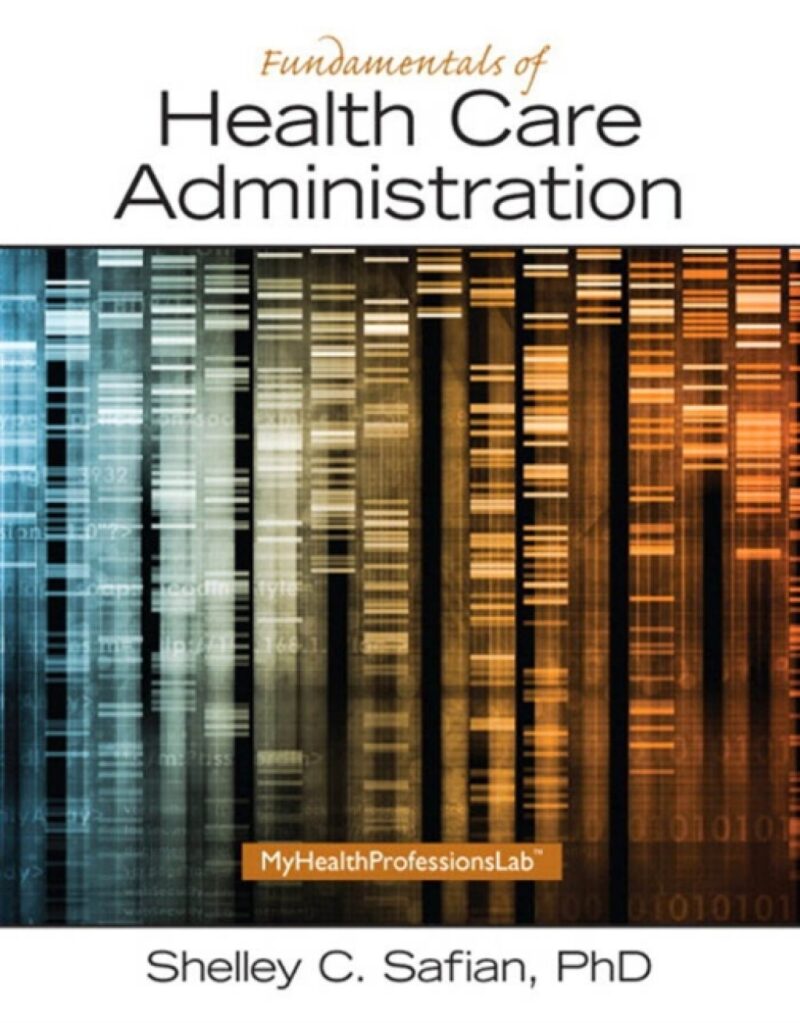 Fundamentals of Health Care Administration 1st edition