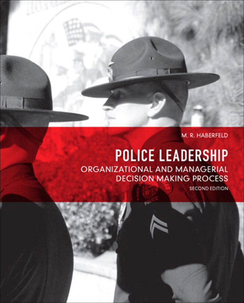 Police Leadership 2nd Edition Organizational and Managerial Decision Making Process