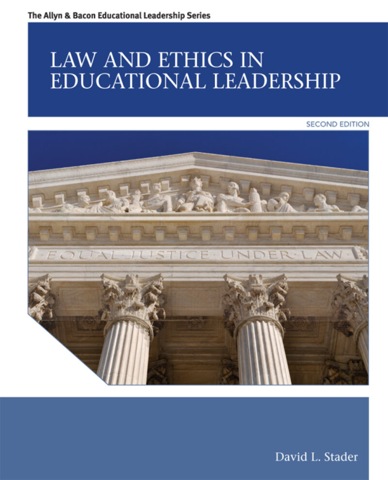 Law and Ethics in Educational Leadership 2nd Edition