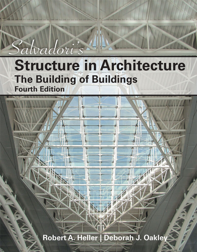 Salvadori's Structure in Architecture 4th Edition The Building of Buildings