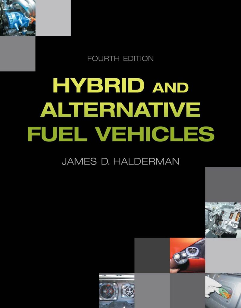 Hybrid and Alternative Fuel Vehicles 4th Edition