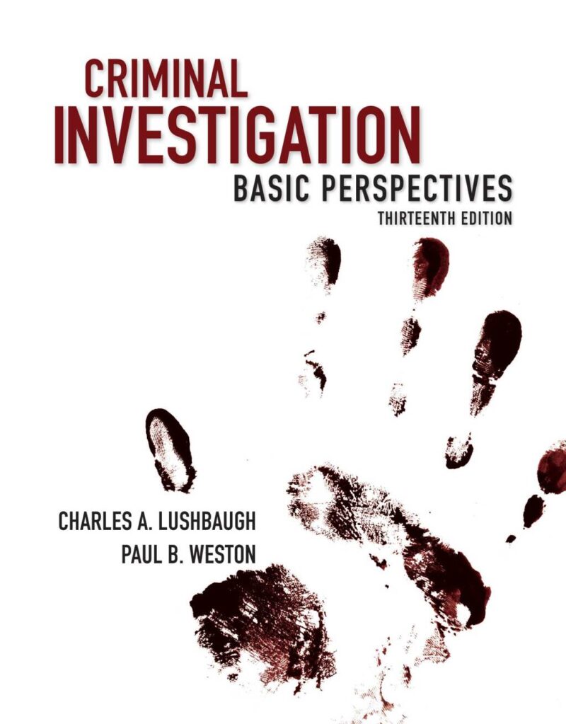 Criminal Investigation - Basic Perspectives 13th Edition