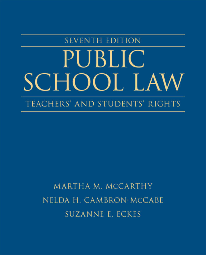 Public School Law - Teachers' and Students' Rights, 7th Edition 7th Edition