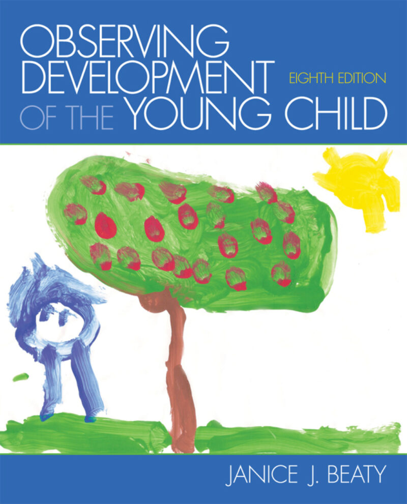 Observing Development of the Young Child 8th Edition