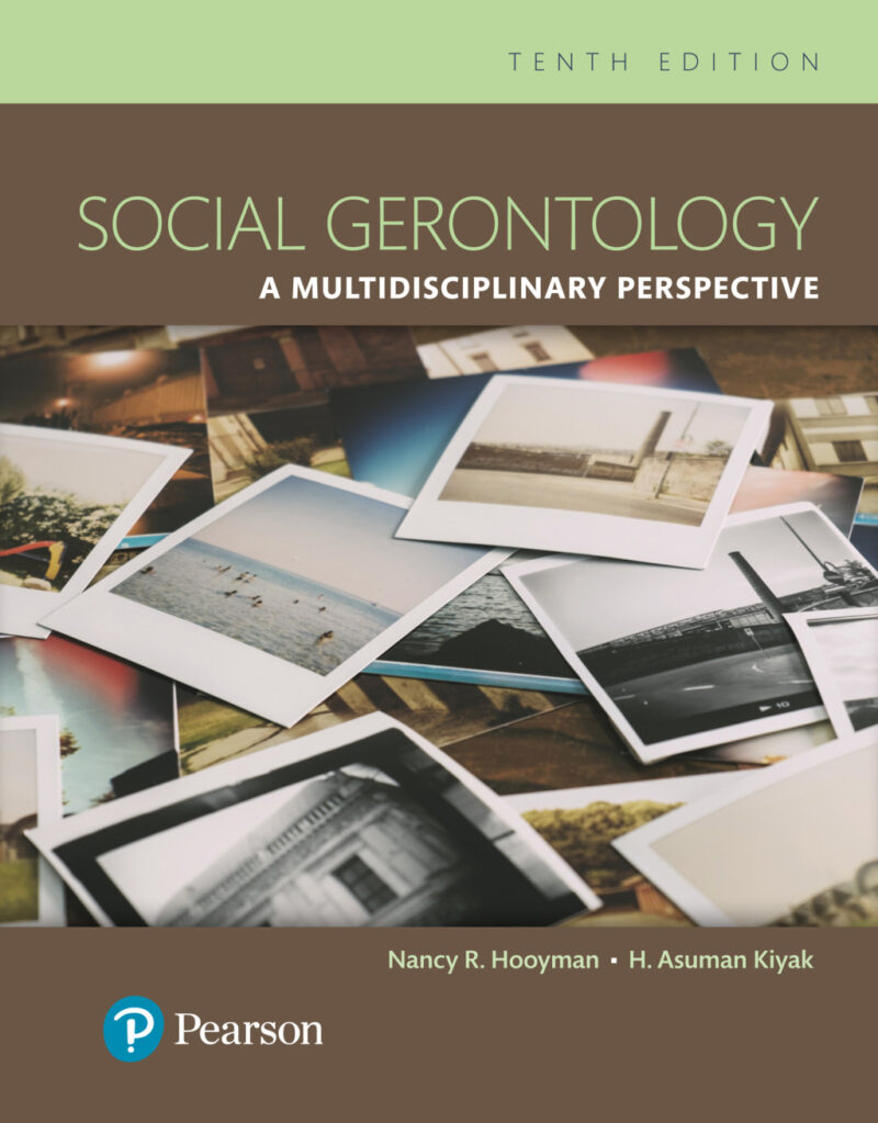 Social Gerontology - A Multidisciplinary Perspective 10th Edition