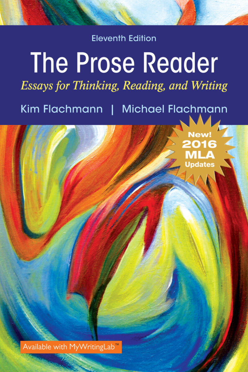 The Prose Reader - Essays for Thinking, Reading, and Writing 11th Edition