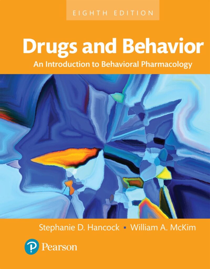 Drugs and Behavior 8th Edition An Introduction to Behavioral Pharmacology