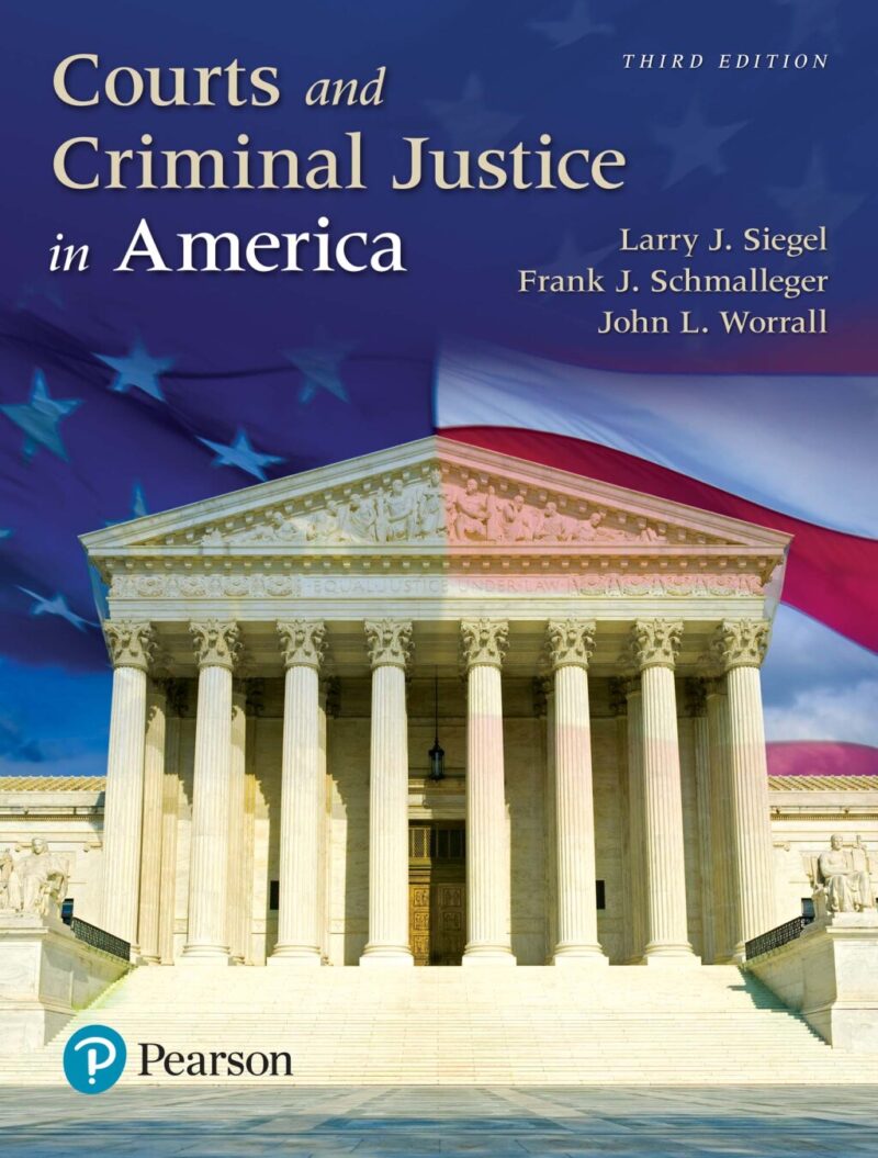 Courts and Criminal Justice in America 3rd Edition