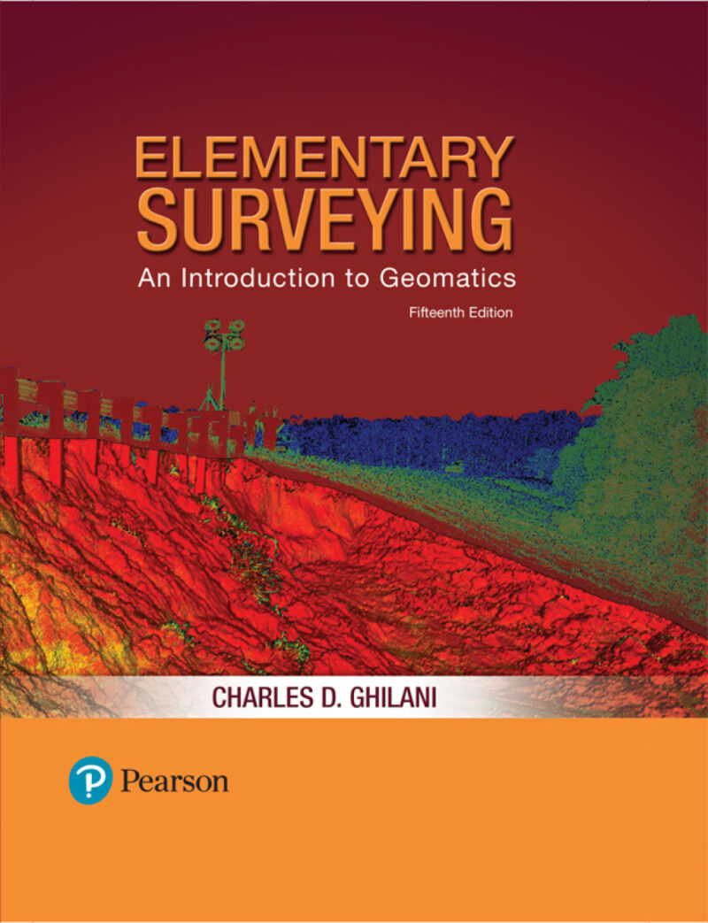 Elementary Surveying: An Introduction to Geomatics 15th Edition