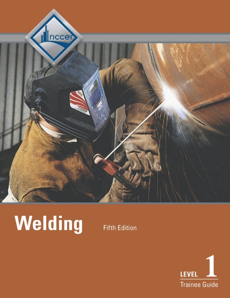 Welding Level 1 Trainee Guide Subscription 5th Edition