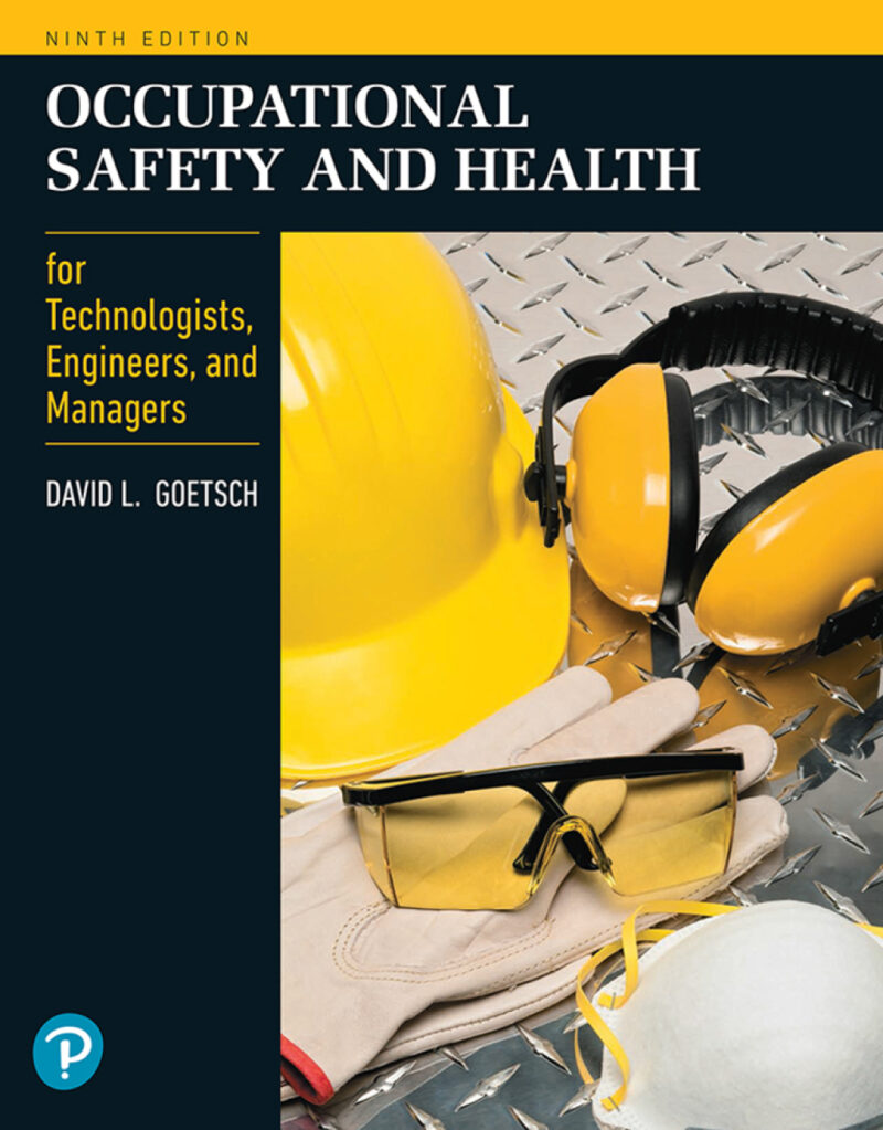 Occupational Safety and Health for Technologists, Engineers, and Managers 9th Edition