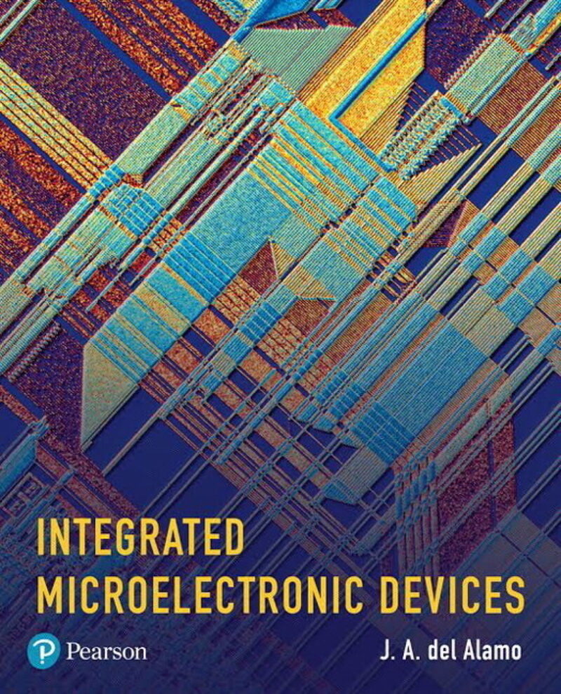 Integrated Microelectronic Devices POD File 1st Edition Physics and Modeling