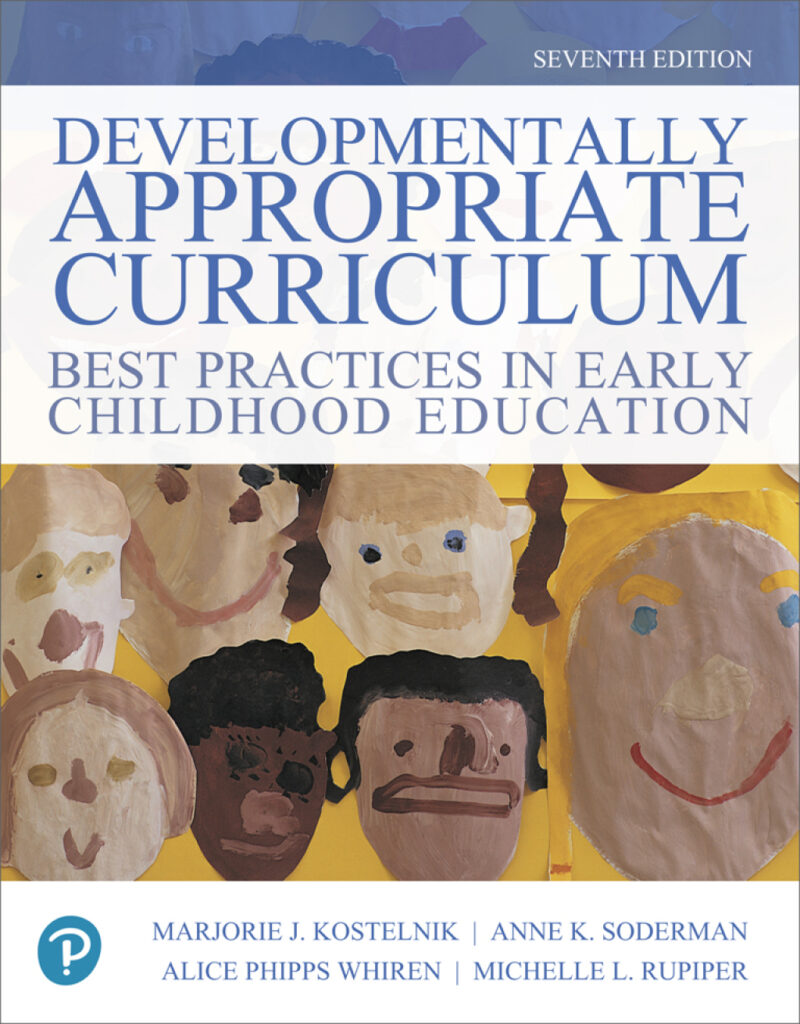 Developmentally Appropriate Curriculum 7th Edition Best Practices in Early Childhood Education