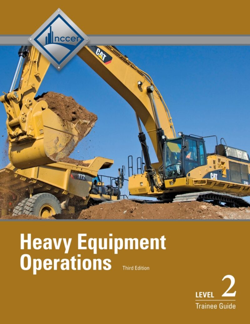 Heavy Equipment Operations Level 2 Trainee Guide 3rd Edition