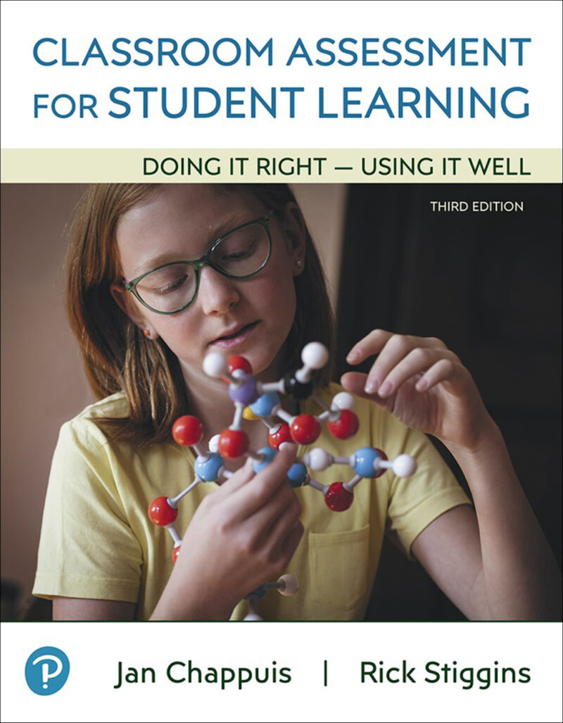 Classroom Assessment for Student Learning 3rd Edition Doing It Right - Using It Well