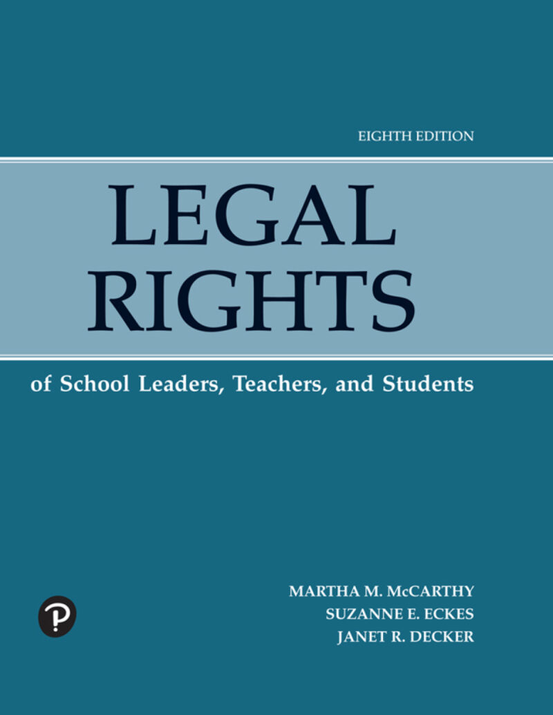 Legal Rights of School Leaders, Teachers and Students 8th Edition