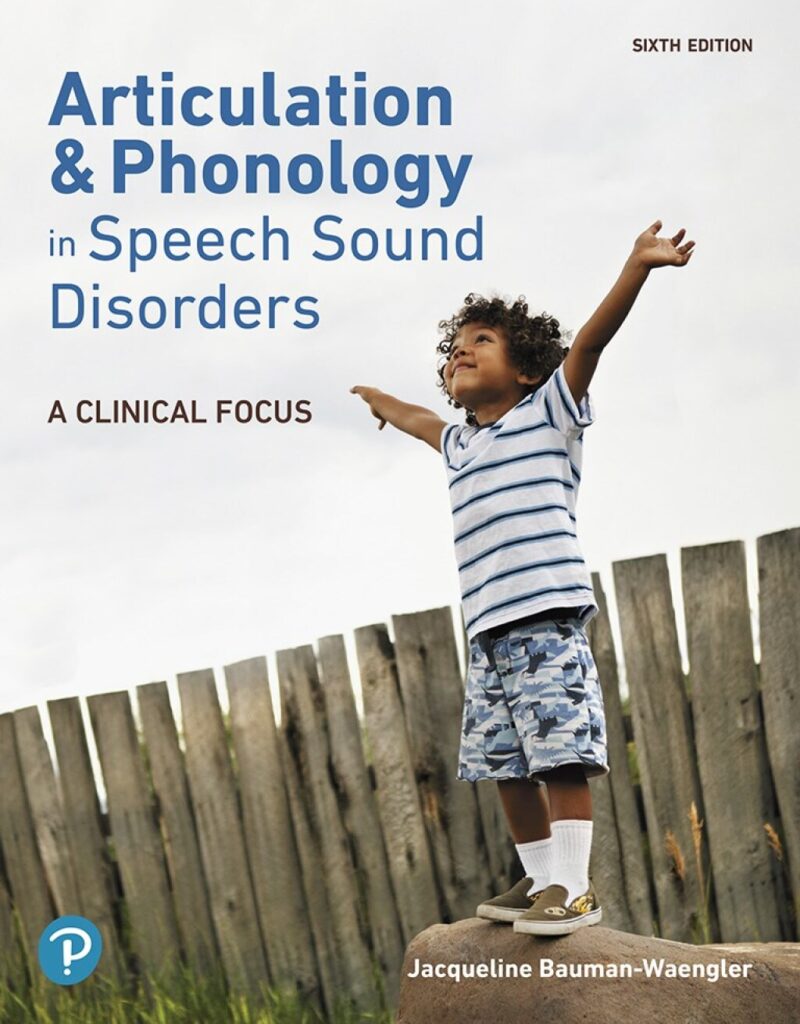 Articulation and Phonology in Speech Sound Disorders 6th Edition A Clinical Focus