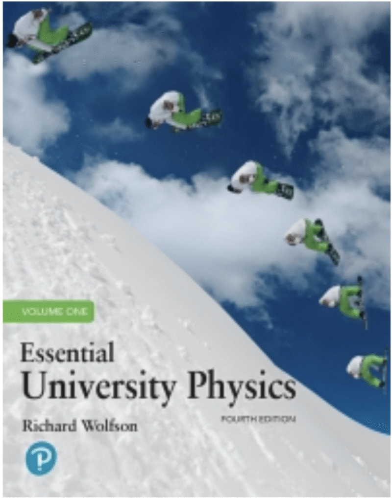 Essential University Physics, Volume 1 4th Edition
