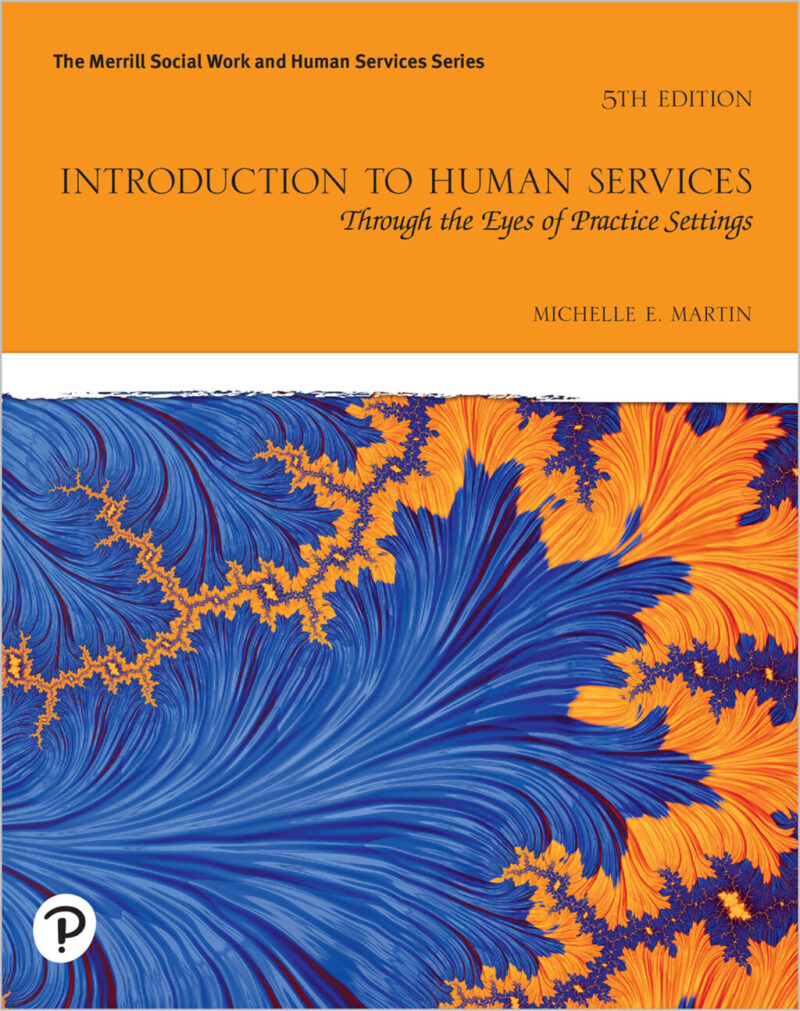 Introduction to Human Services 5th Edition Through the Eyes of Practice Settings