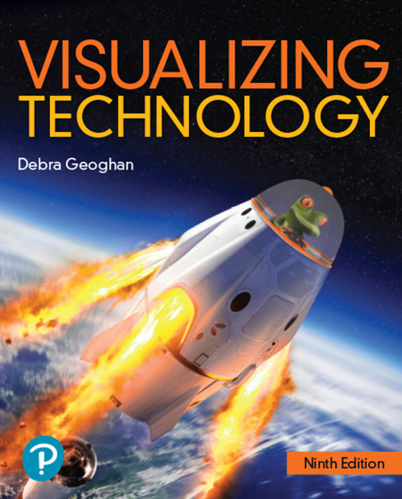 Visualizing Technology 9th Edition