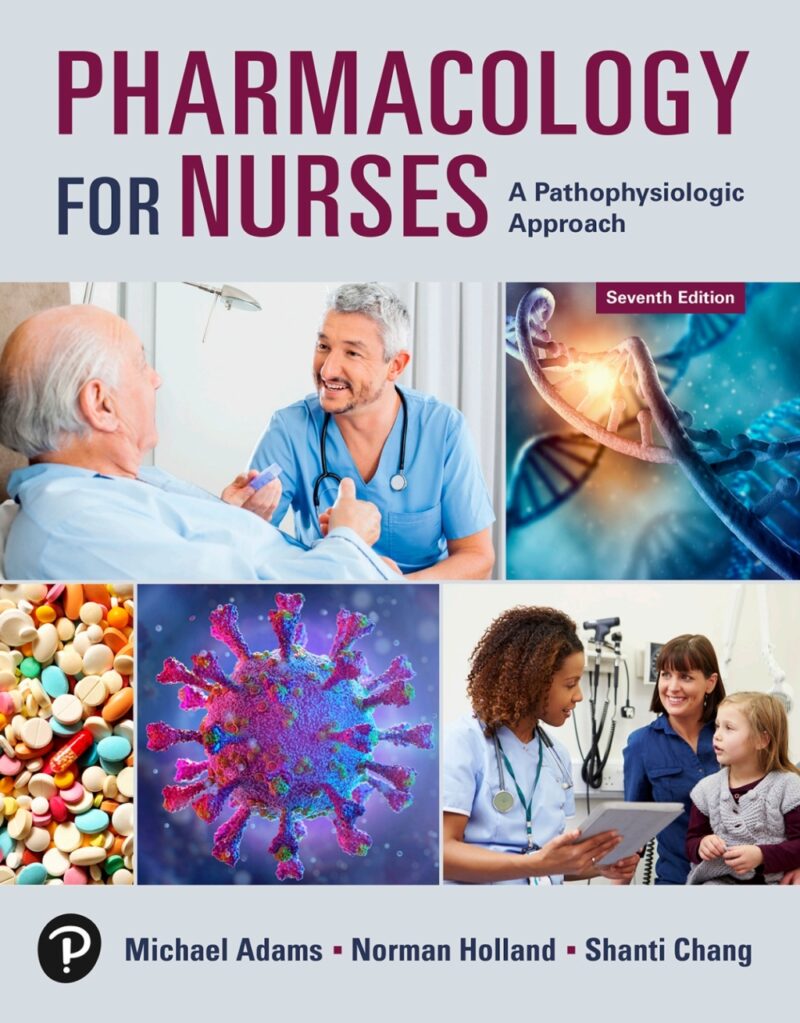 Pharmacology for Nurses - A Pathophysiologic Approach 7th Edition