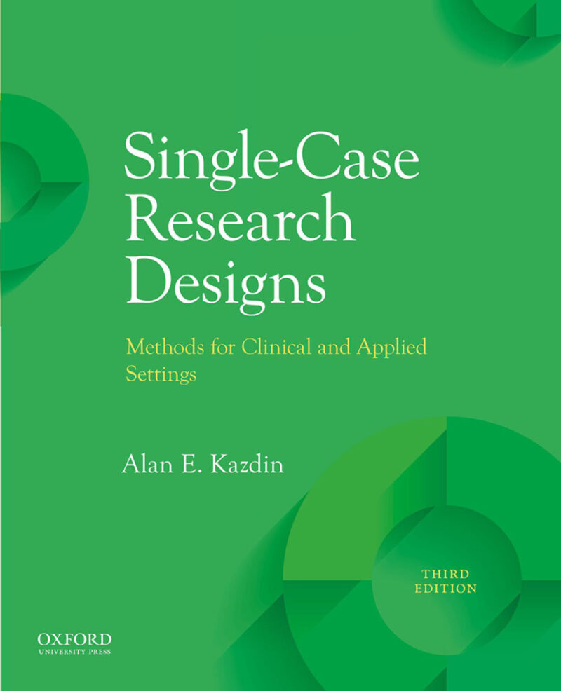 Single-Case Research Designs 3rd Edition Methods for Clinical and Applied Settings