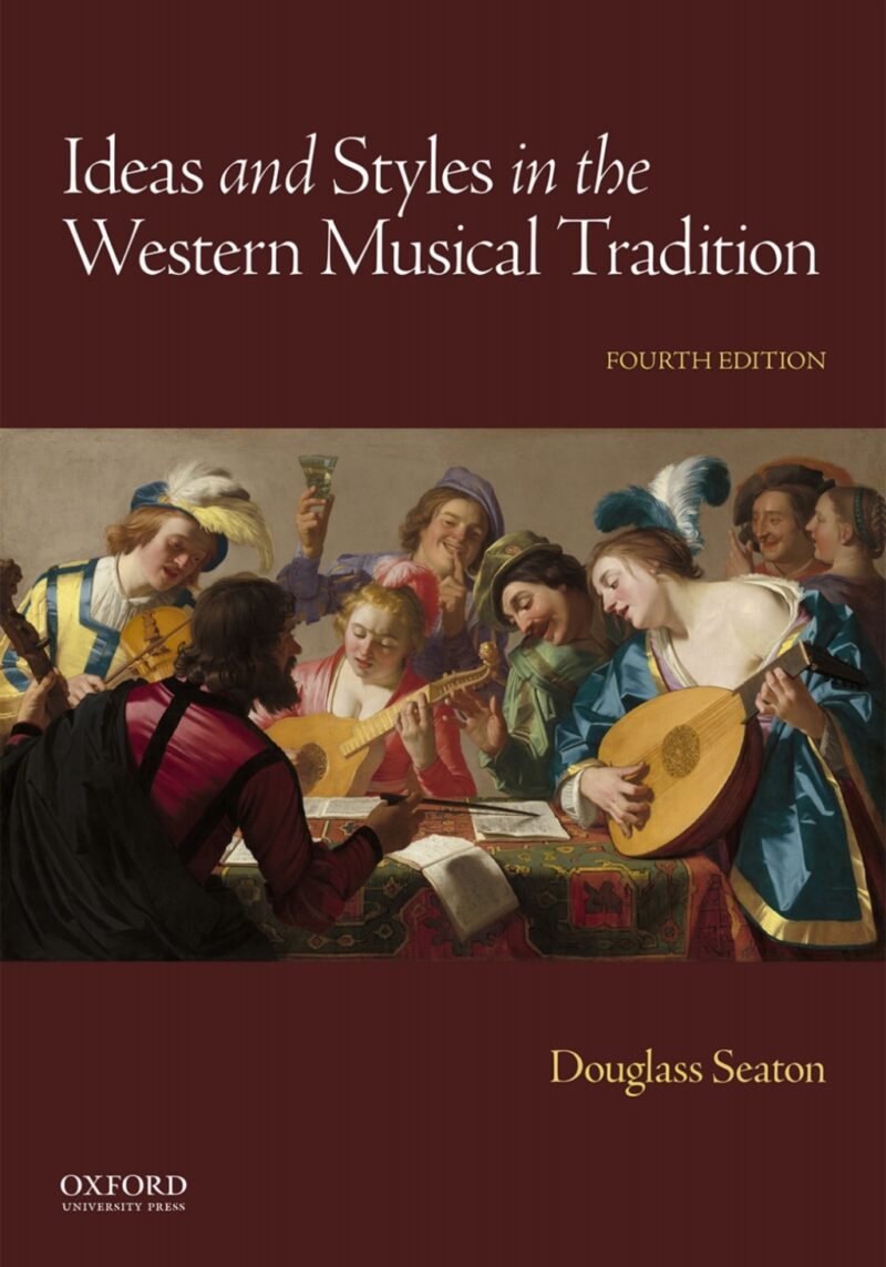 Ideas and Styles in the Western Musical Tradition 4th Edition