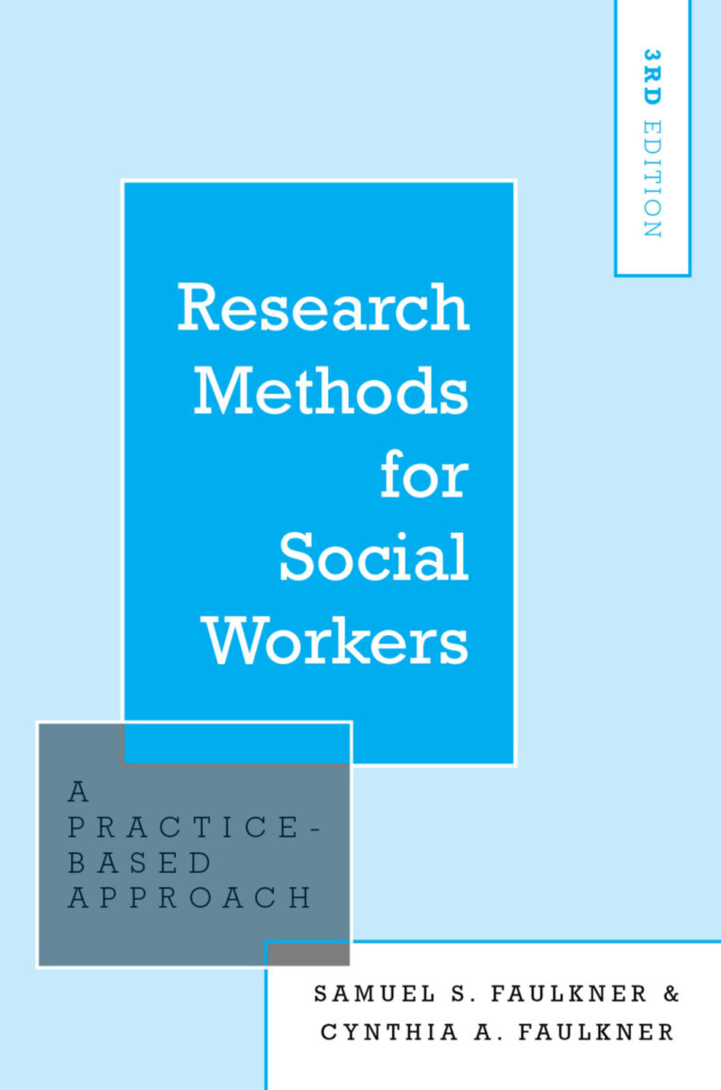 Research Methods for Social Workers 3rd Edition A Practice-Based Approach