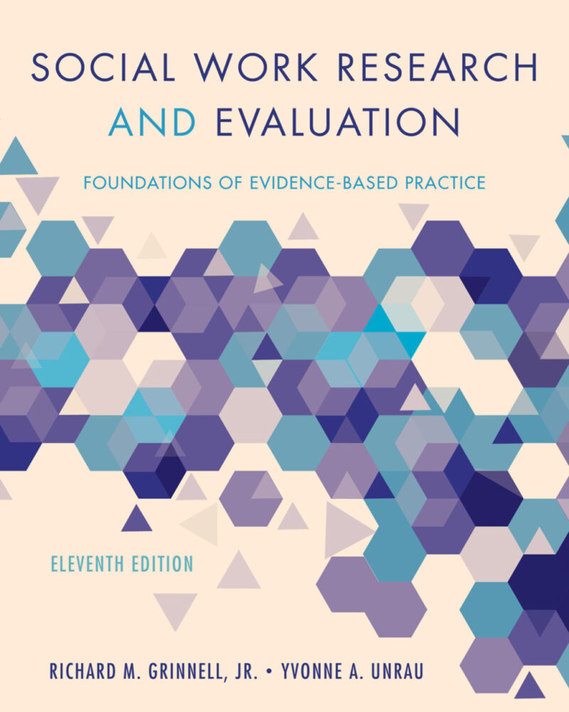 Social Work Research and Evaluation 11th Edition Foundations of Evidence-Based Practice