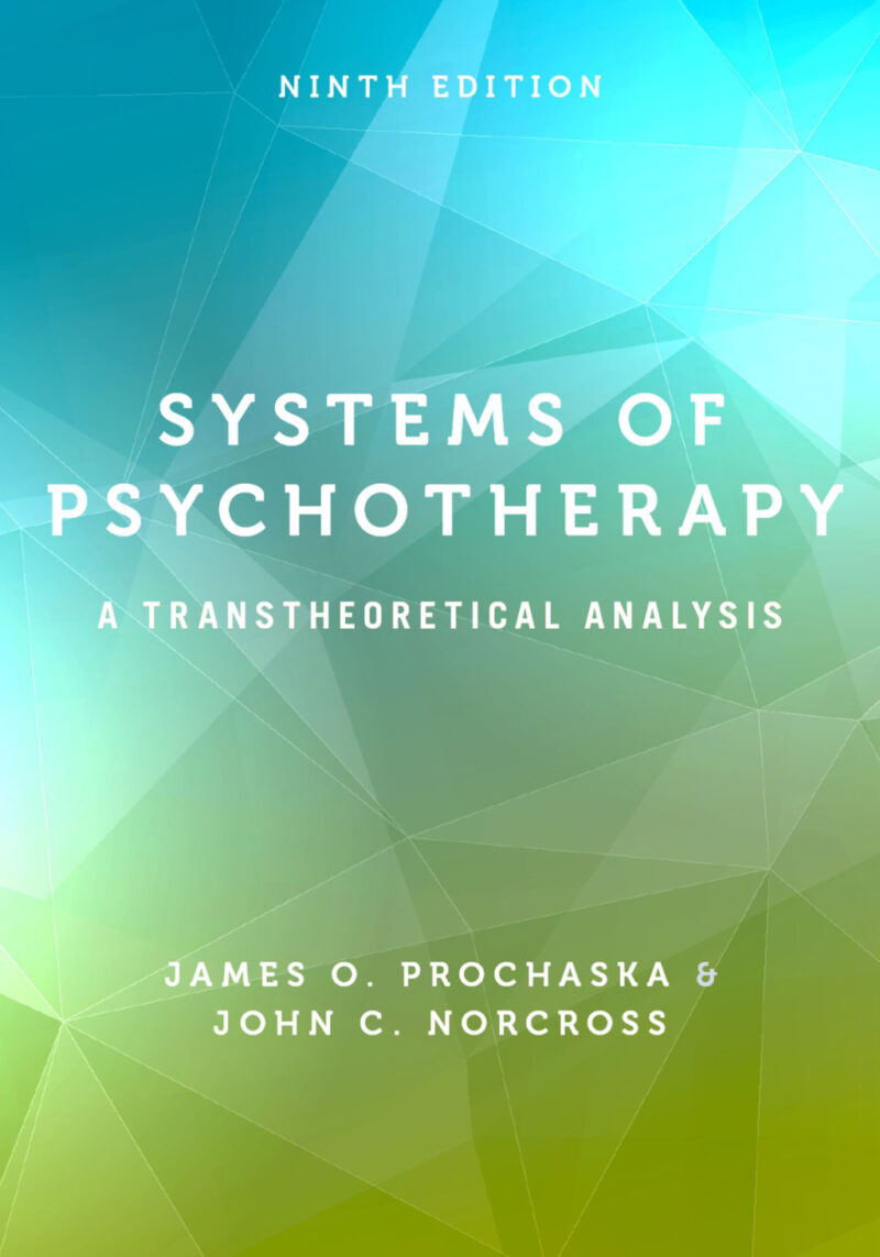 Systems of Psychotherapy 9th Edition A Transtheoretical Analysis