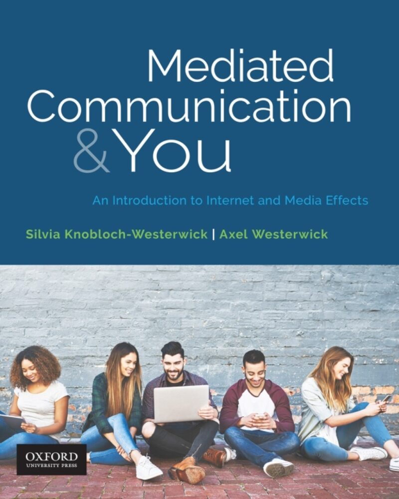 Mediated Communication and You 1st Edition An Introduction to Internet and Media Effects