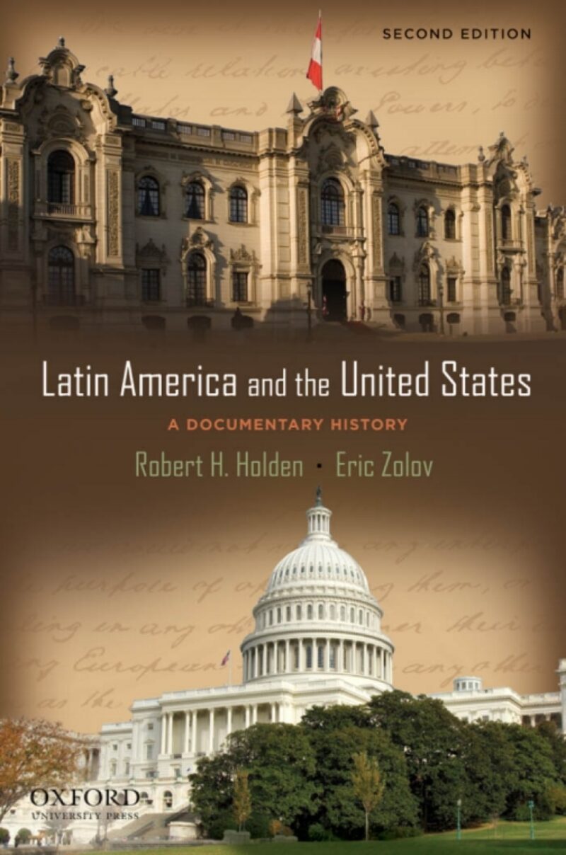 Latin America and the United States 2nd Edition A Documentary History