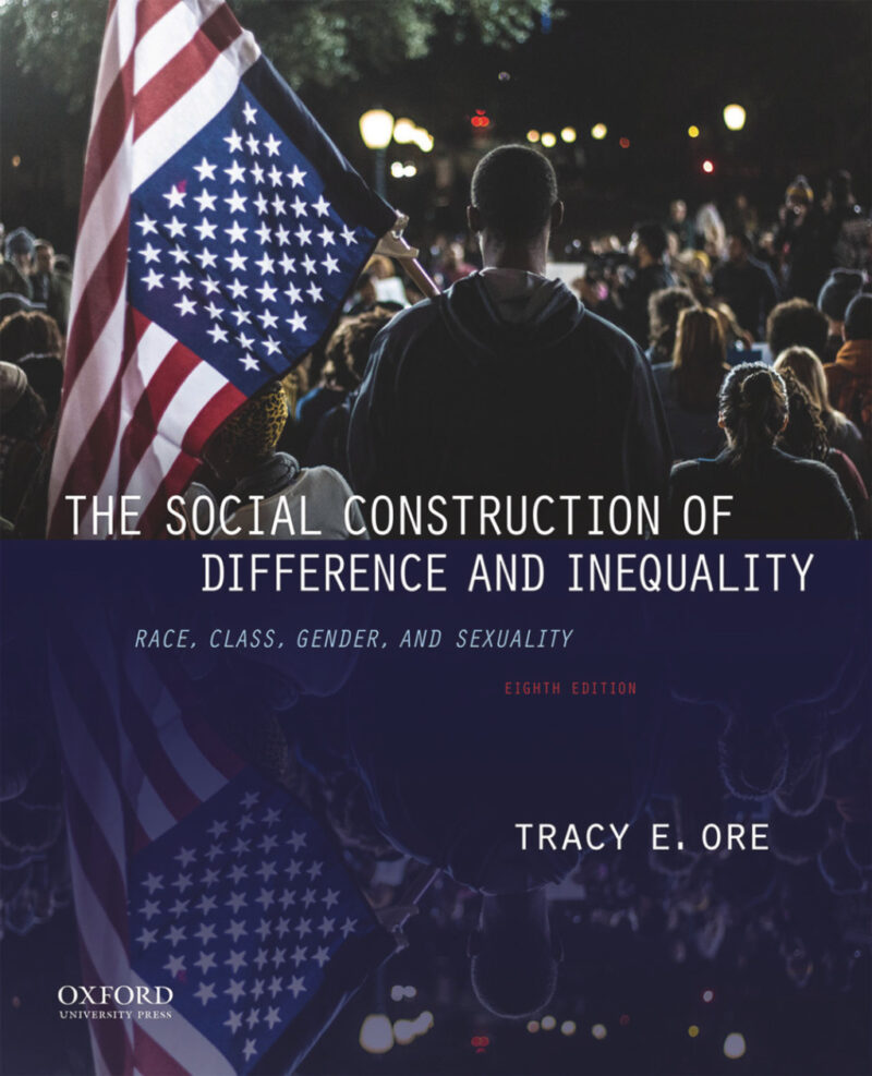 The Social Construction of Difference and Inequality 8th Edition Race, Class, Gender, and Sexuality