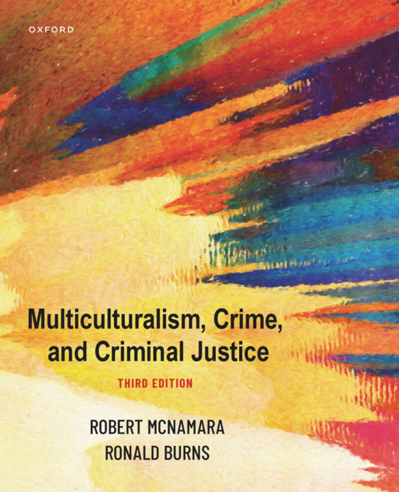 Multiculturalism, Crime, and Criminal Justice 3rd Edition