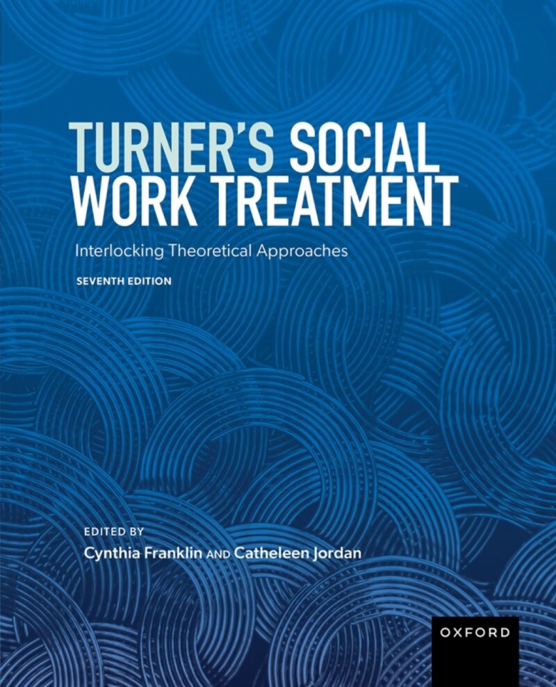 Turner's Social Work Treatment 7th Edition Interlocking Theoretical Approaches