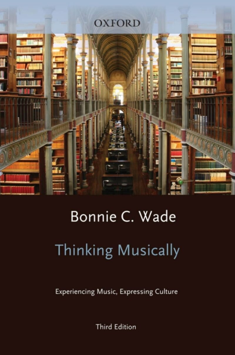 Thinking Musically 3rd Edition Experiencing Music, Expressing Culture