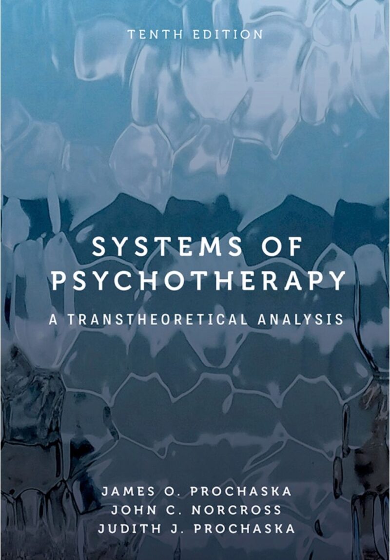 Systems of Psychotherapy 10th Edition A Transtheoretical Analysis