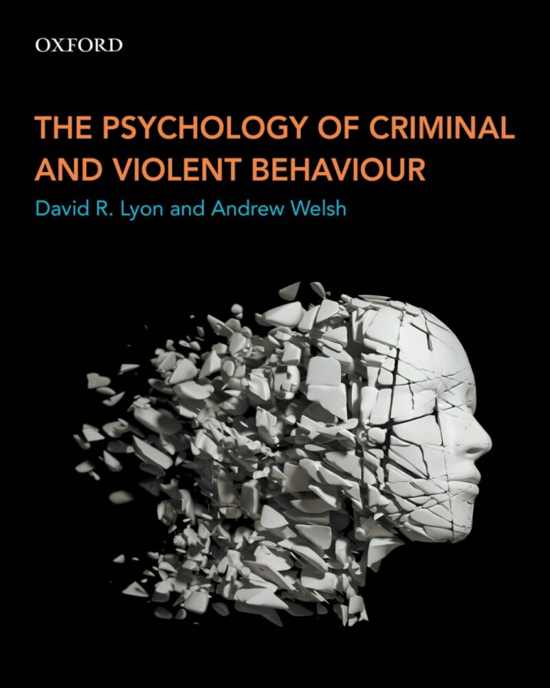 The Psychology of Criminal and Violent Behaviour 1st Edition