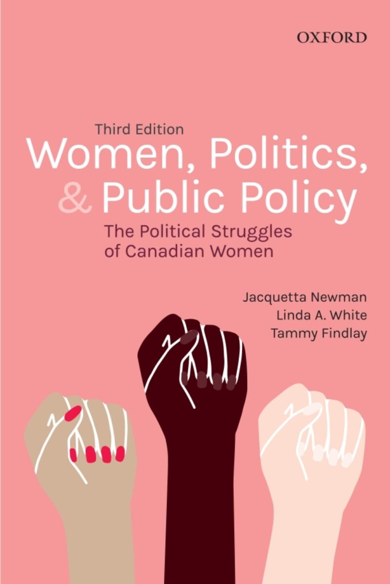 Women, Politics, and Public Policy - The Political Struggles of Canadian Women 3rd Edition