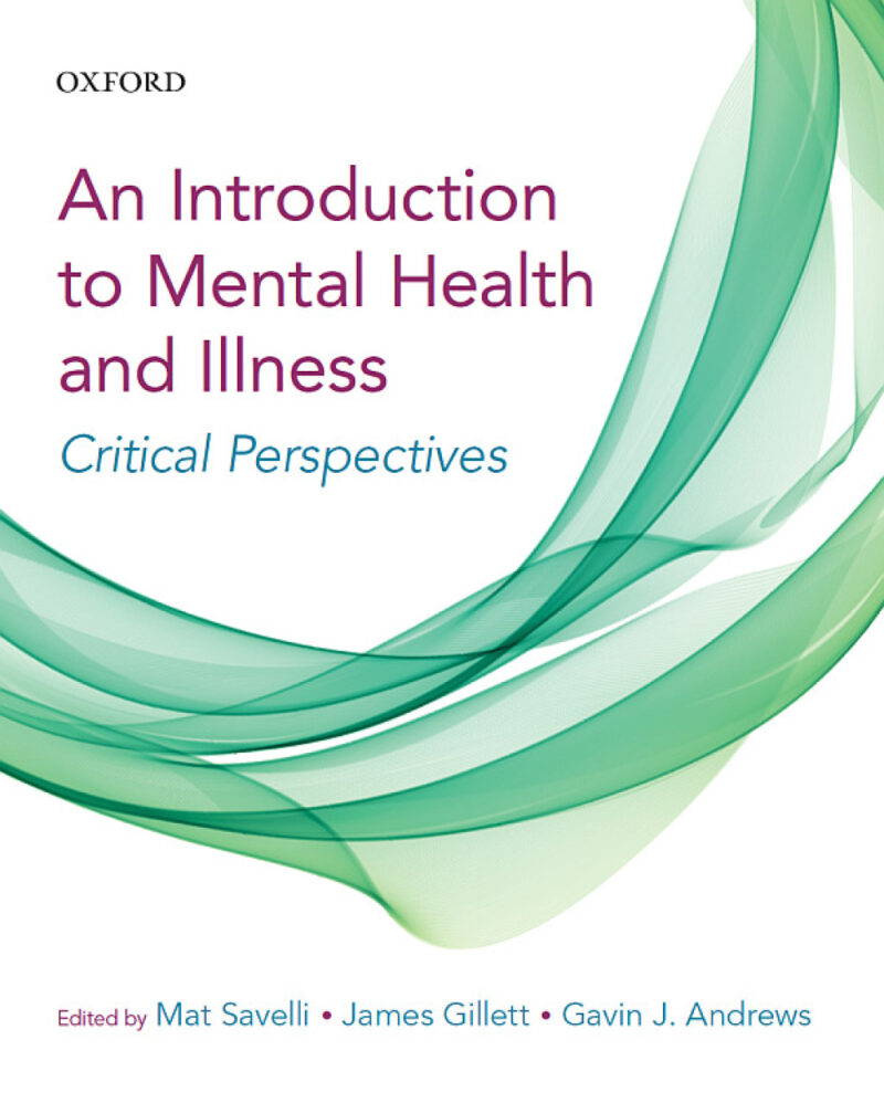 A Critical Introduction to Mental Health and Illness 1st Edition Critical Perspectives