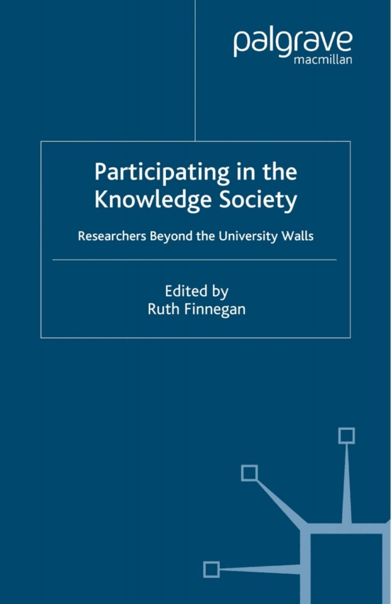 Participating in the Knowledge Society 1st Edition Researchers Beyond the University Walls